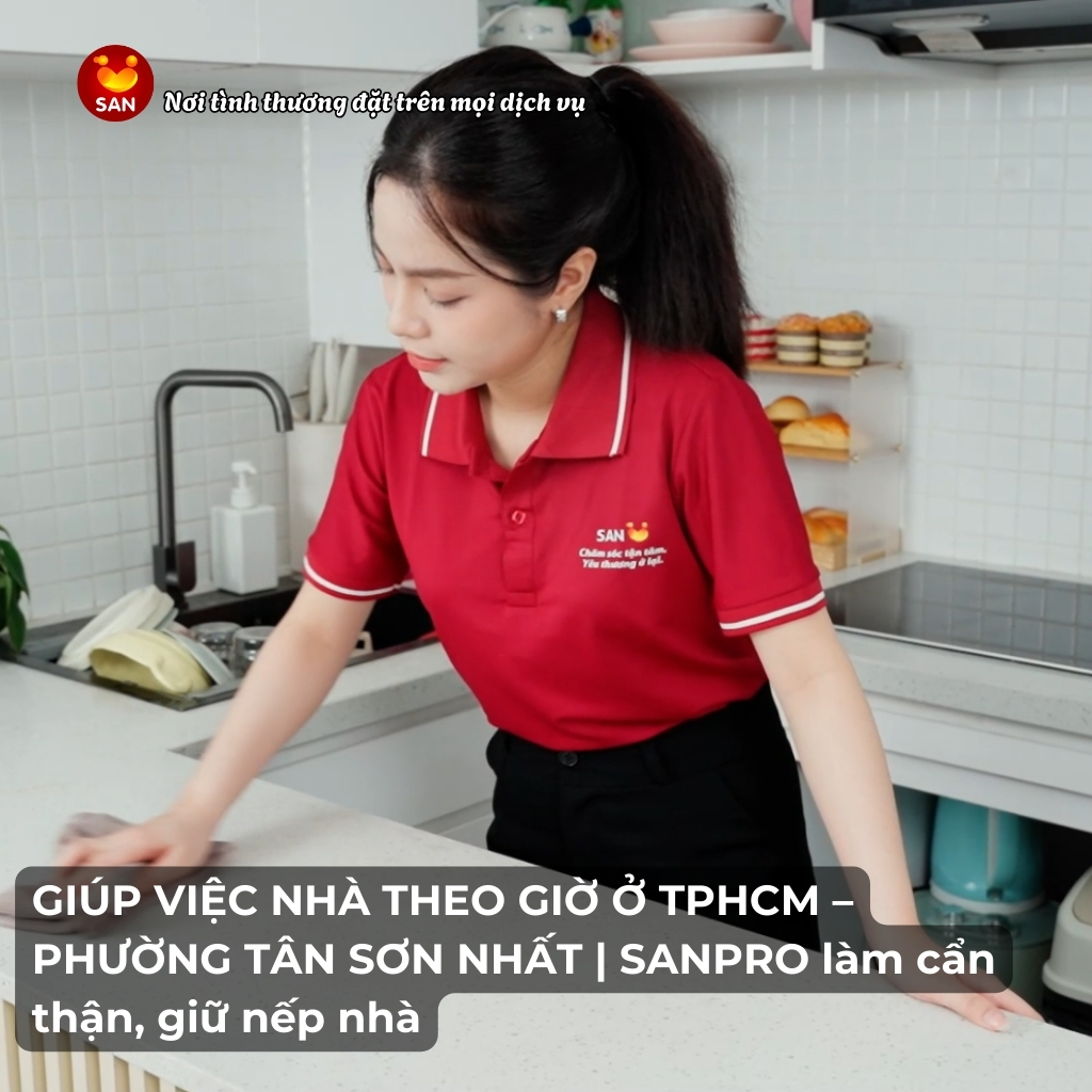 Giúp việc nhà theo giờ Phường Tân Sơn Nhất