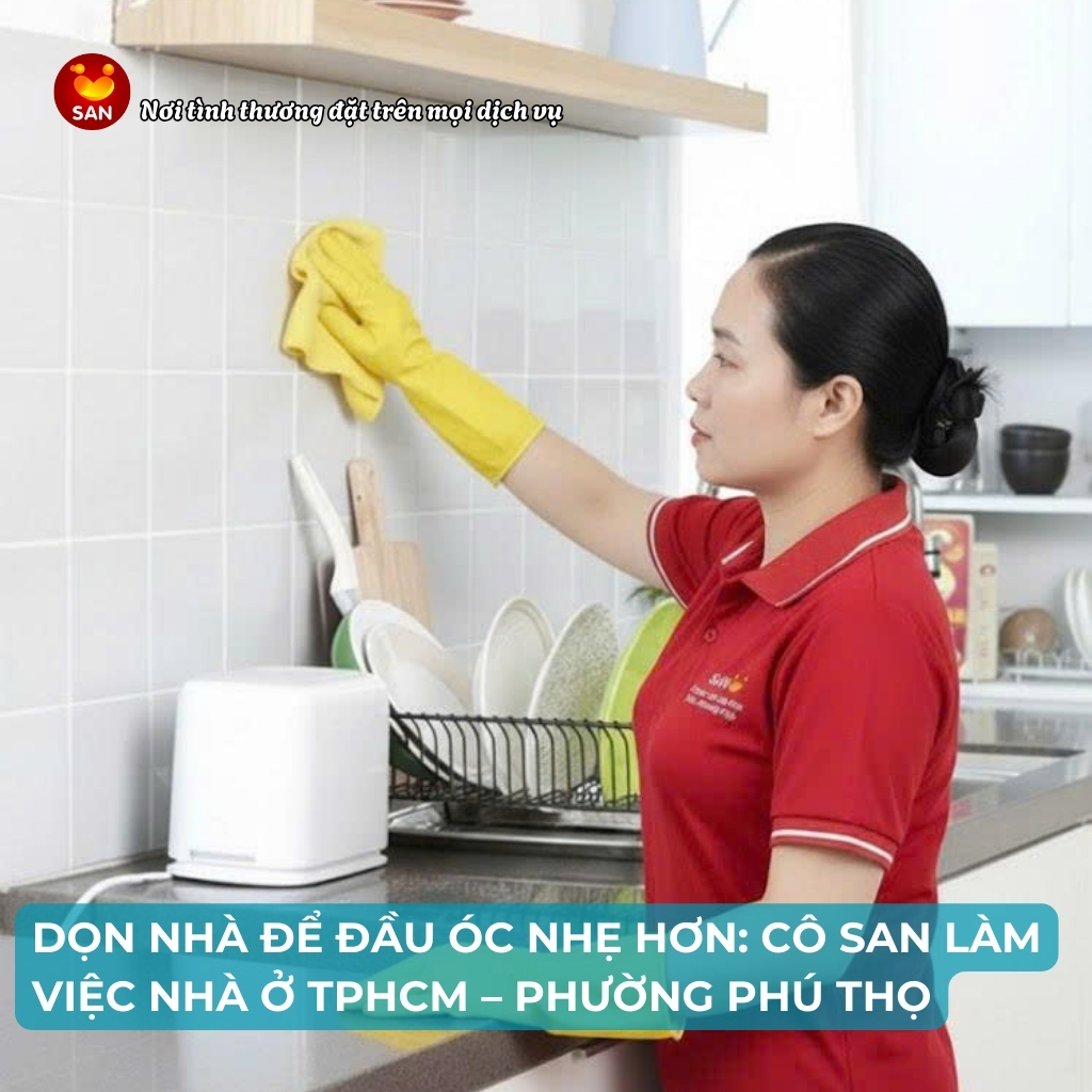 Dịch vụ làm việc nhà Phường Phú Thọ
