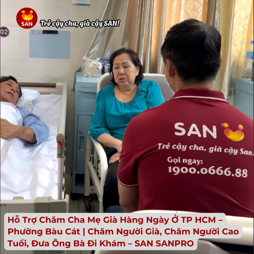 Dịch Vụ Hỗ Trợ Chăm Cha Mẹ Già Phường Bàu Cát