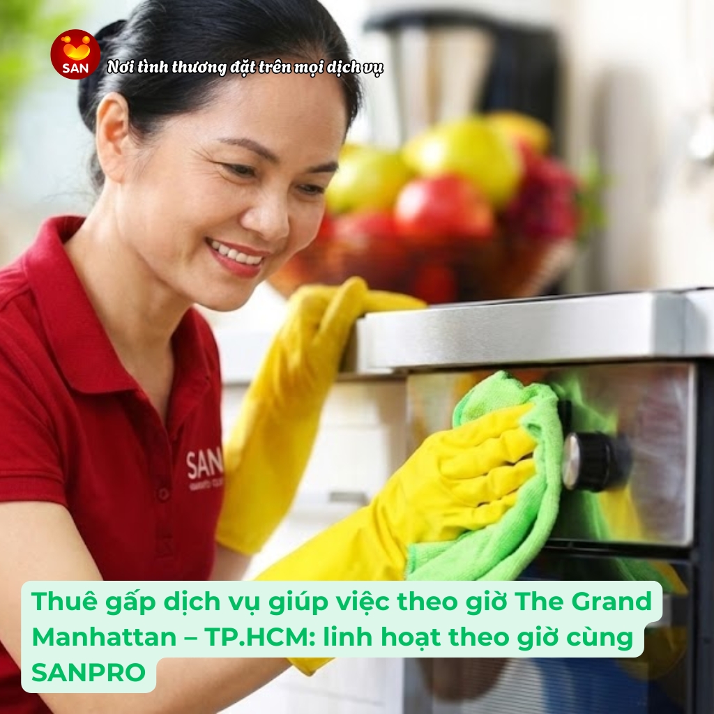 giúp việc theo giờ The Grand Manhattan TP.HCM