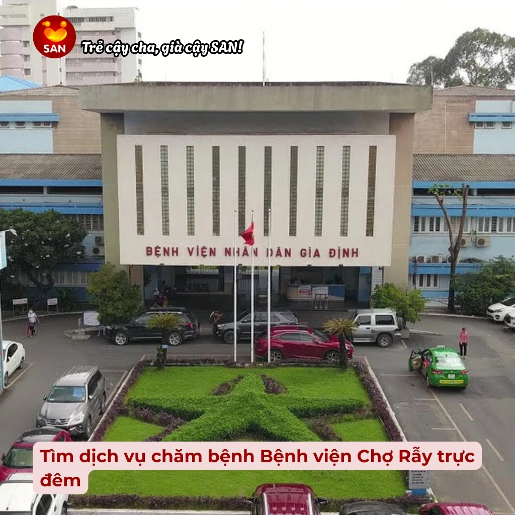 dịch vụ chăm bệnh Chợ Rẫy trực đêm