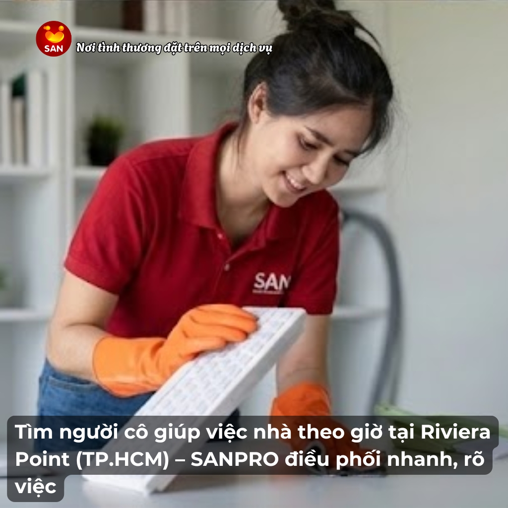 giúp việc nhà theo giờ Riviera Point