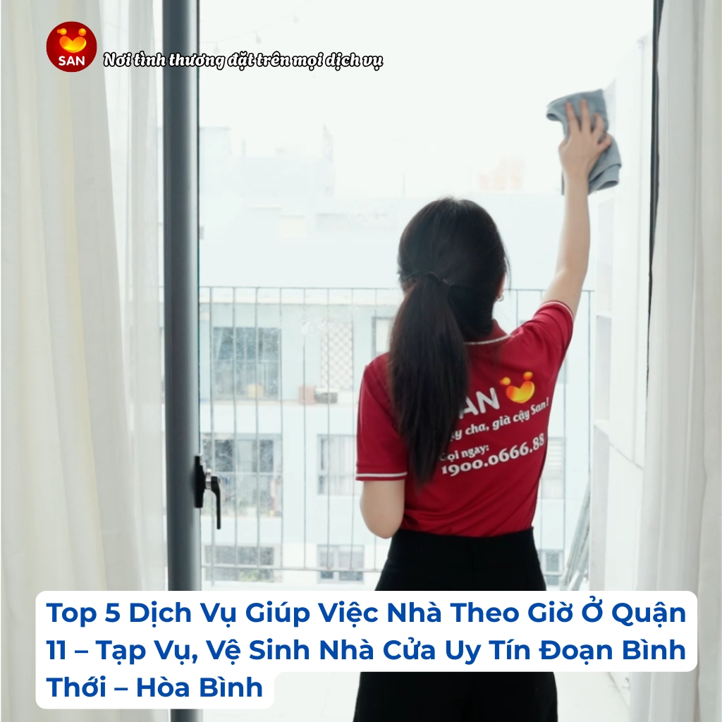 Dịch vụ giúp việc nhà theo giờ Quận 11