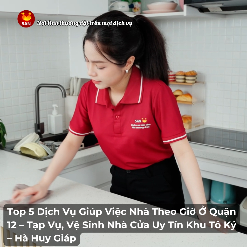 dịch vụ giúp việc nhà theo giờ Quận 12