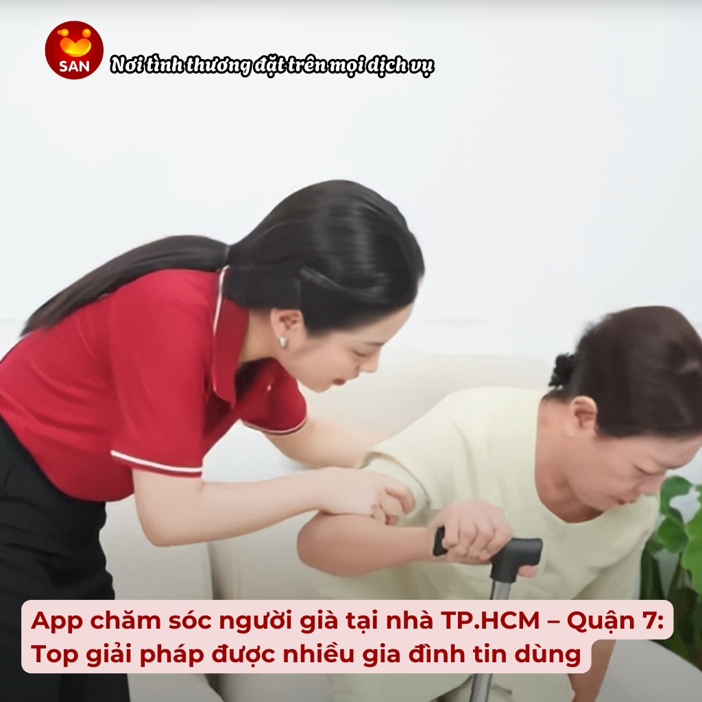 App chăm sóc người già tại nhà Quận 7