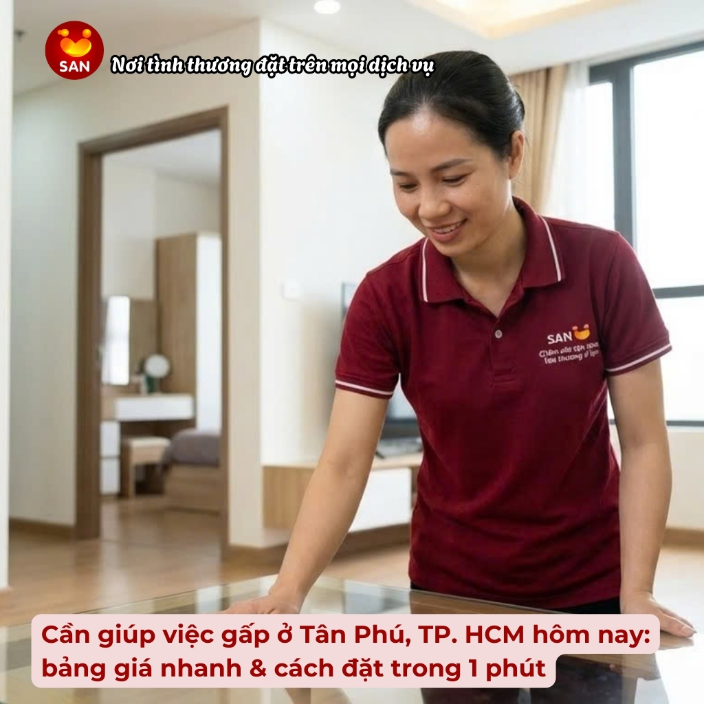 giúp việc gấp tại Tân Phú