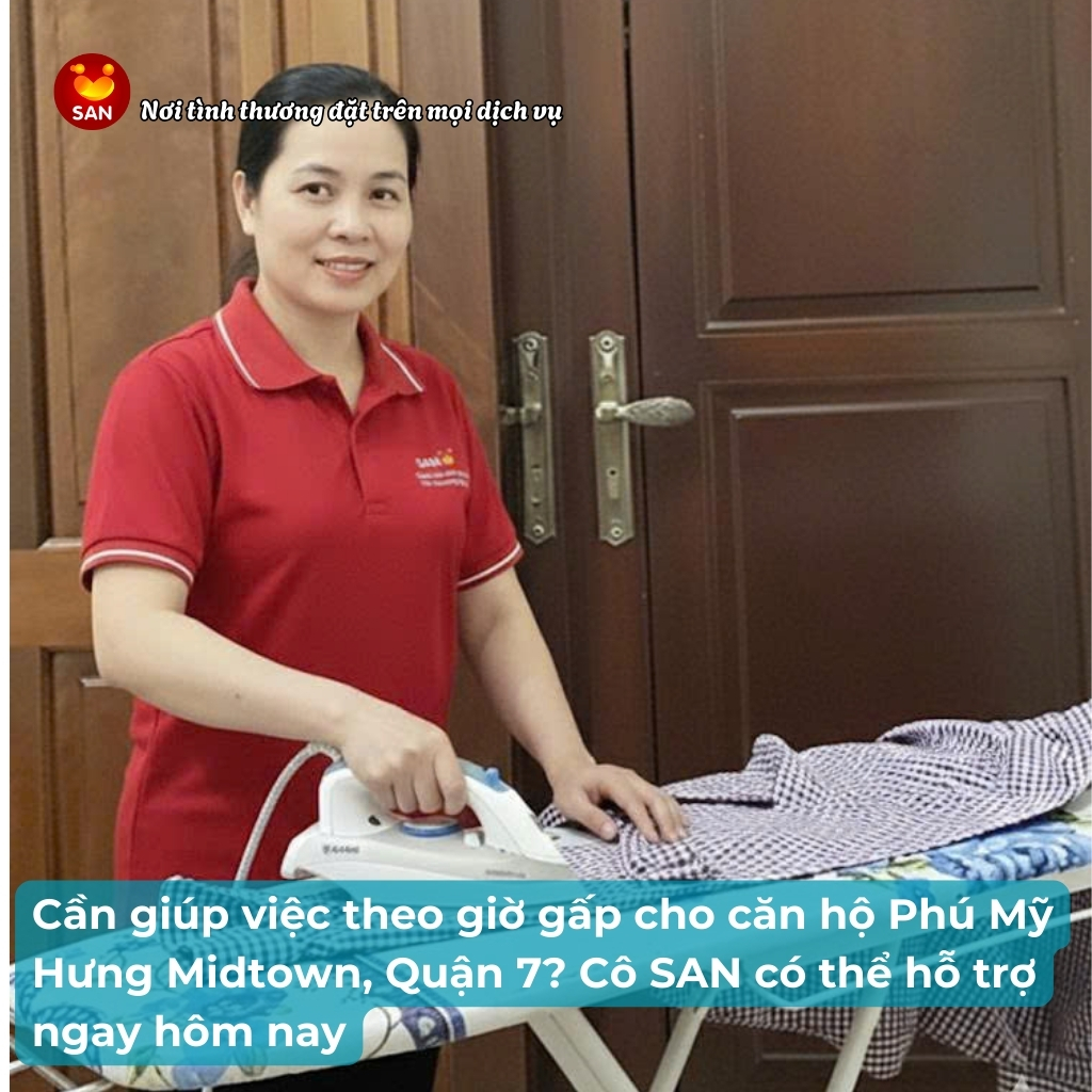 Giúp việc theo giờ Phú Mỹ Hưng Midtown