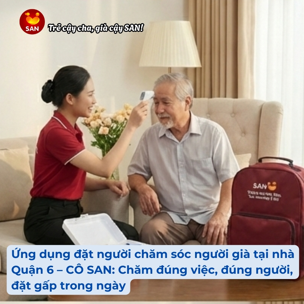 Ứng Dụng Đặt Nhanh người chăm sóc người già tại nhà Quận 6