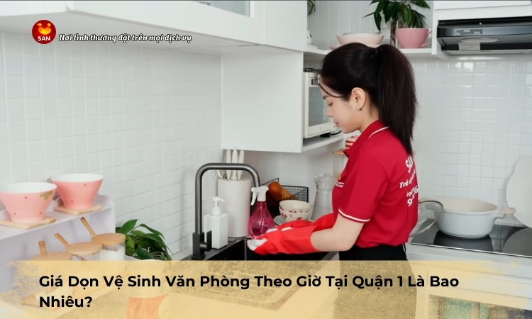 dọn vệ sinh văn phòng theo giờ tại Quận 1