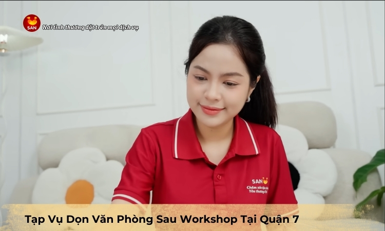 tạp vụ dọn văn phòng sau workshop tại Quận 7
