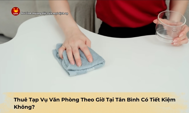 thuê tạp vụ văn phòng theo giờ tại Tân Bình