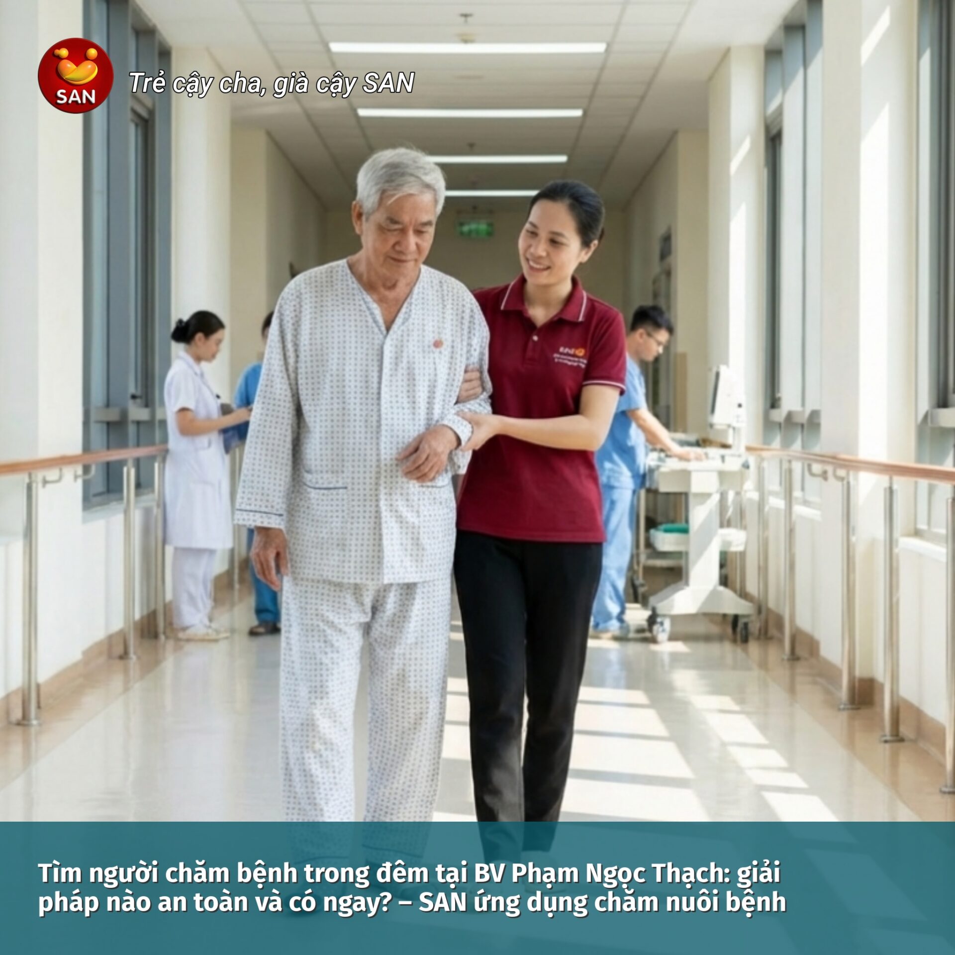 tìm người chăm bệnh tại Bệnh viện Phạm Ngọc Thạch