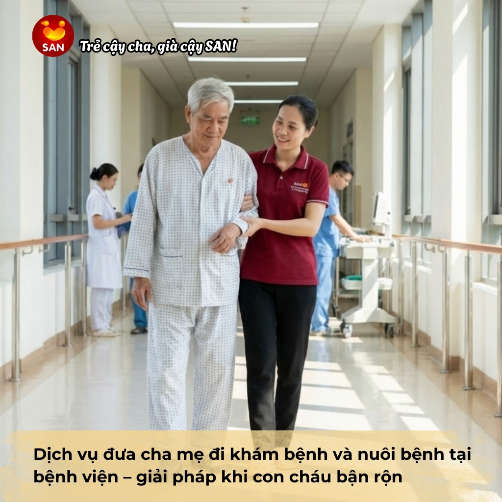 Dịch vụ đưa cha mẹ đi khám bệnh và nuôi bệnh tại bệnh viện – giải pháp khi con cháu bận rộn