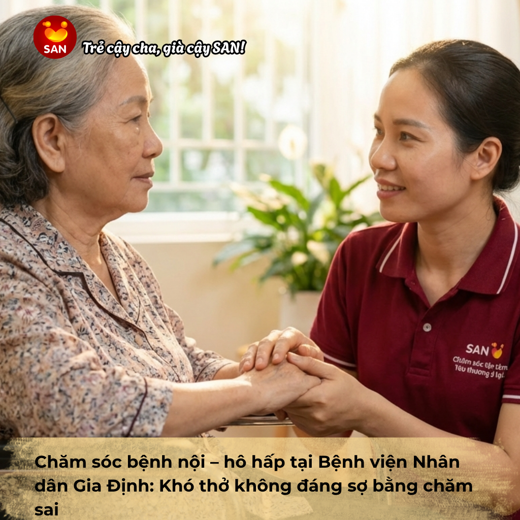 Chăm sóc bệnh nội – hô hấp tại Bệnh viện Nhân dân Gia Định: Khó thở không đáng sợ bằng chăm sai