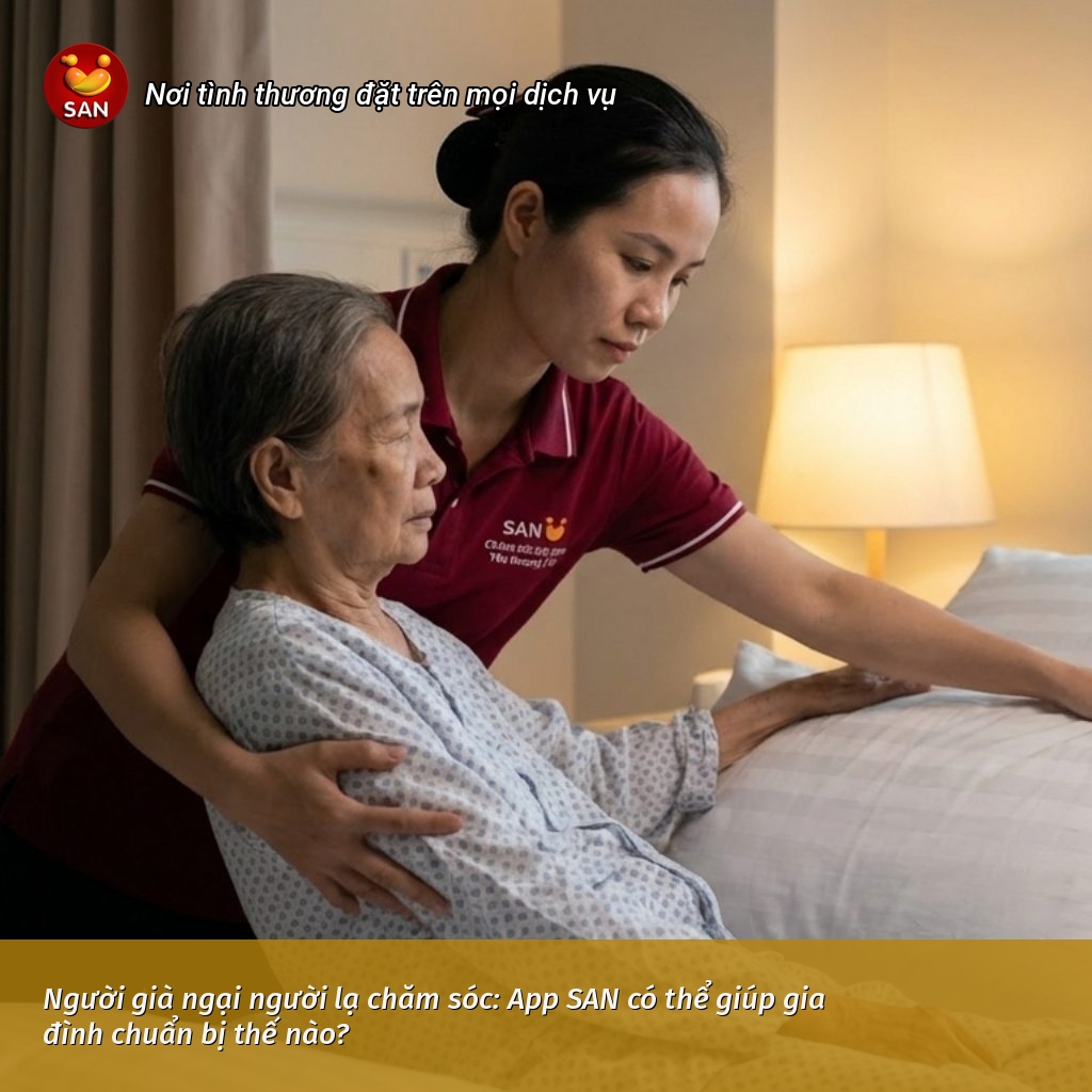 Người già ngại người lạ chăm sóc