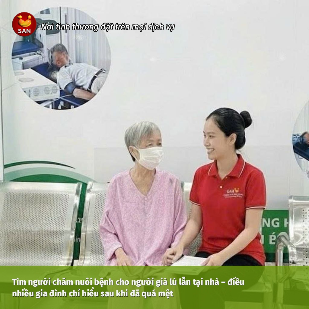Tìm người chăm nuôi bệnh cho người già lú lẫn tại nhà