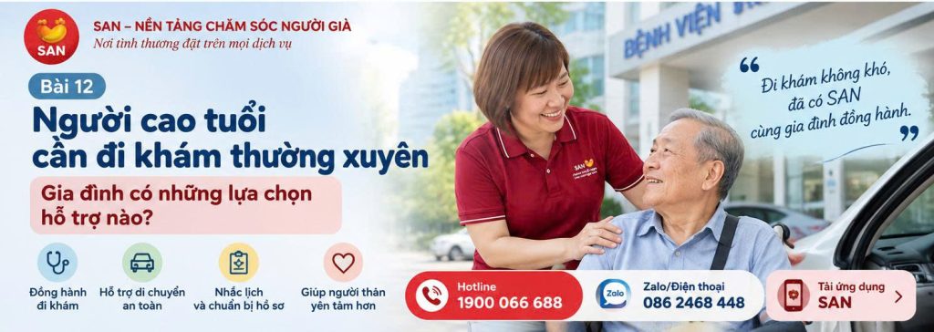 Người cao tuổi cần đi khám thường xuyên: gia đình có những lựa chọn hỗ trợ nào? Người cao tuổi cần đi khám thường xuyên: gia đình có những lựa chọn hỗ trợ nào?