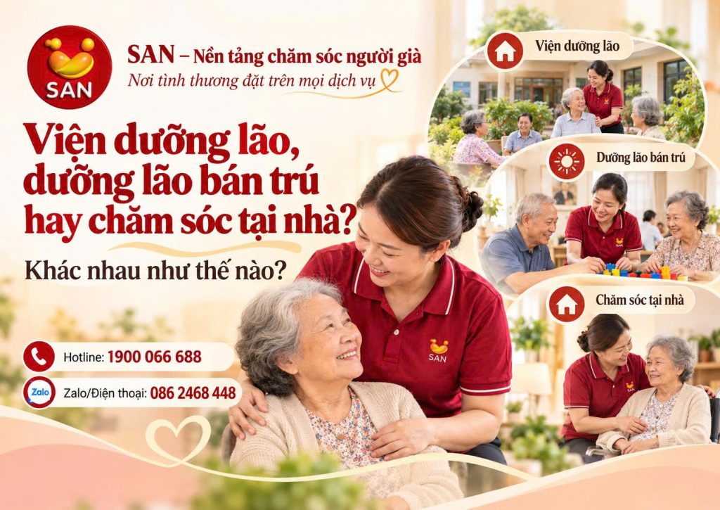 Viện dưỡng lão, dưỡng lão bán trú hay chăm sóc tại nhà: khác nhau như thế nào?